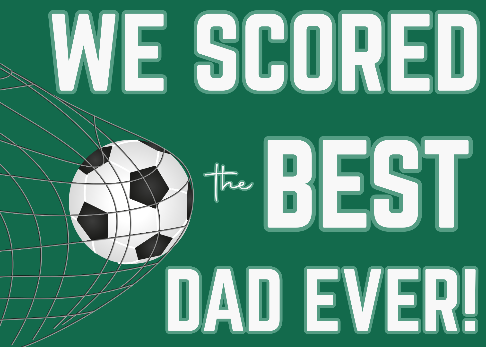 We scored the best dad ever soccer graphic
